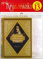 Józef Ignacy Kraszewski Tom 13 Hachette Polska Sp. z o.o.