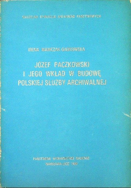 Józef Paczkowski i jego wkład w budowę - Opracowanie zbiorowe | Książka ...