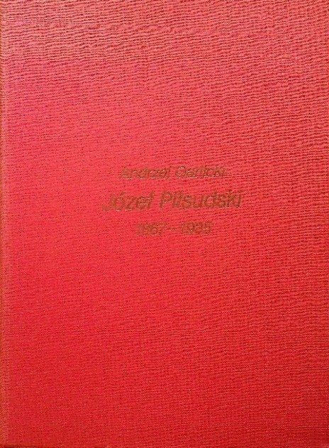 Andrzej Garlicki Józef Piłsudski 1867 1935 www.empik.com