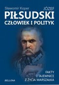 Józef Piłsudski. Człowiek i polityk - ebook mobi - Koper Sławomir
