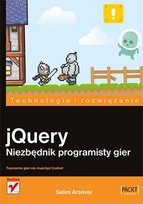 jQuery. Niezbędnik programisty gier Arsever Selim
