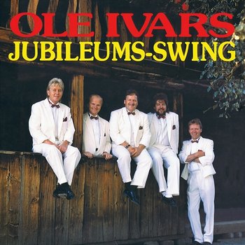 Jubileums-swing - Ole Ivars