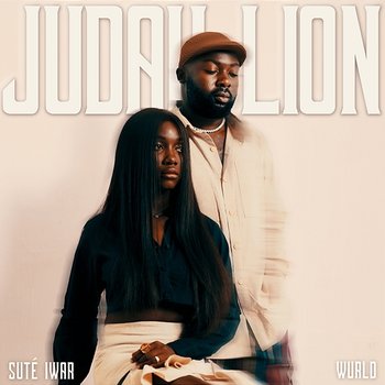 JUDAH LION - Suté Iwar & Wurld