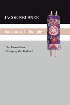 Judaism as Philosophy - Neusner Jacob