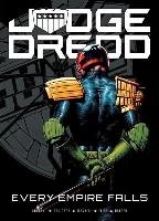 Judge Dredd: Every Empire Falls - Carroll Michael