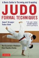 Judo Formal Techniques: A Basic Guide to Throwing and Grappling Otaki Tadao, Draeger Donn F.