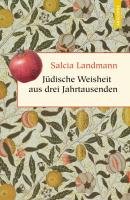 Jüdische Weisheit aus drei Jahrtausenden - Landmann Salcia