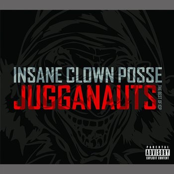 Jugganauts - The Best Of ICP - Insane Clown Posse