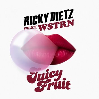 Juicy Fruit - Ricky Dietz feat. WSTRN