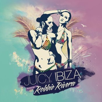 Juicy Ibiza - Various Artists