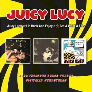 Juicy Lucy - Juicy Lucy/Lie Back and Enjoy It/Get a Whiff a This Plus Bonus Tracks - Juicy Lucy