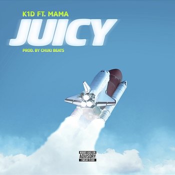 Juicy - K1D feat. MAMA