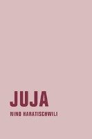 Juja - Haratischwili Nino