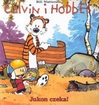 Jukon czeka!. Calvin i Hobbes. Tom 3 - Watterson Bill