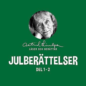 Julberättelser - Astrid Lindgren läser och berättar - Astrid Lindgren