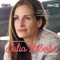 Julia Roberts. Na własnych zasadach Patryas Magda