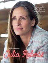 Julia Roberts. Na własnych zasadach Patryas Magda