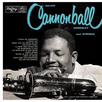 Julian Cannonball Adderley And Strings Cannonball Adderley