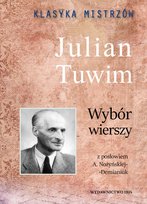 Julian Tuwim. Wybór wierszy. Klasyka Mistrzów Tuwim Julian
