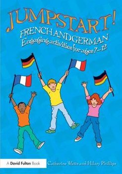 Jumpstart! French and German - Hilary Phillips Catherine Watts&