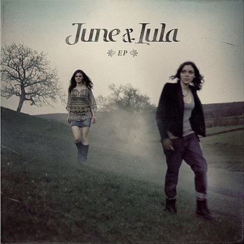 June & Lula - June & Lula