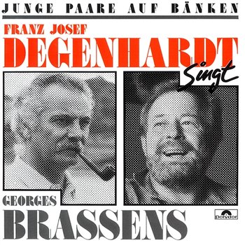 Junge Paare auf Bänken (Franz Josef Degenhardt singt Georges Brassens) - Franz Josef Degenhardt