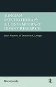 Jungian Psychotherapy and Contemporary Infant Research - Jacoby Mario