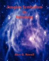 Jungian Symbolism in Astrology - Howell Alice O.
