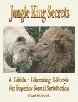 Jungle King Secrets - Adcock D. Paul