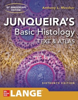 Junqueira's Basic Histology: Text and Atlas, Sixteenth Edition [DRM] - ebook EPUB - Anthony L. Mescher