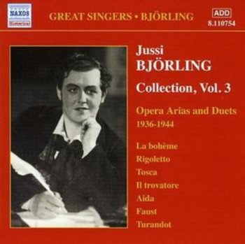 Jussi Björling Collection: Opera Arias & Duets, 1936-1944. Volume 3 - Bjorling Jussi