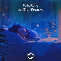 Just a Dream Felix Rune