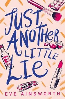 Just Another Little Lie - Ainsworth Eve