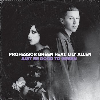 Just Be Good To Green - Professor Green, Lily Allen