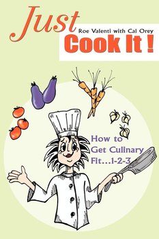 Just Cook It! - Valenti Roe
