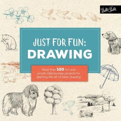 Just for Fun: Drawing: More than 100 fun and simple step-by-step ...