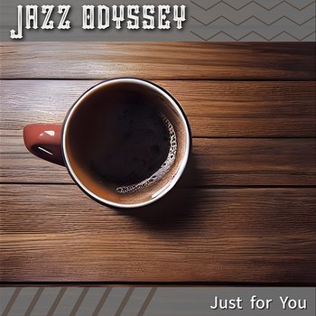 Just for You - Jazz Odyssey