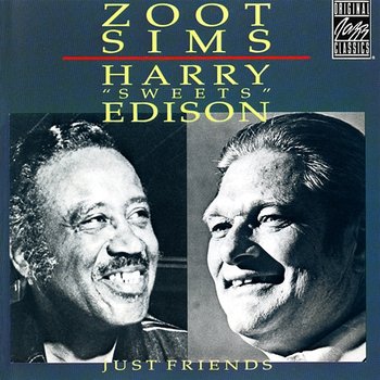 Just Friends - Zoot Sims, Harry Edison