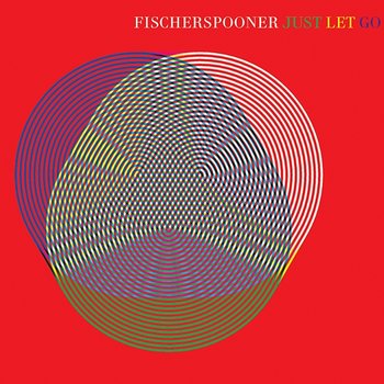 Just Let Go - Fischerspooner