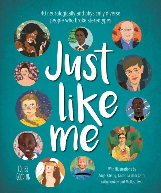 Just Like Me: 40 Neurologically And Physically Diverse People Who Broke ...