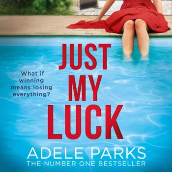 Just My Luck - Parks Adele