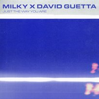 Just the Way You Are David Guetta, Milky