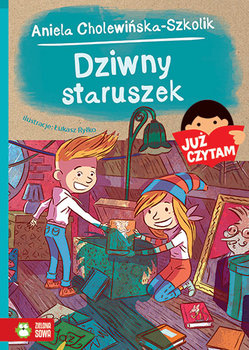 Już czytam! Dziwny staruszek - Cholewińska-Szkolik Aniela