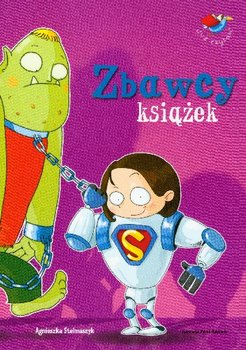 Już czytam! Zbawcy książek - Stelmaszyk Agnieszka