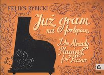 Już gram na fortepian Rybicki Feliks