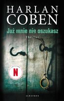 Już mnie nie oszukasz Coben Harlan