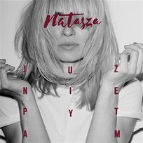 Już Nie Pytam Natasza Urbańska