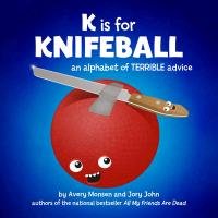 K is for Knifeball - Monsen Avery, John Jory