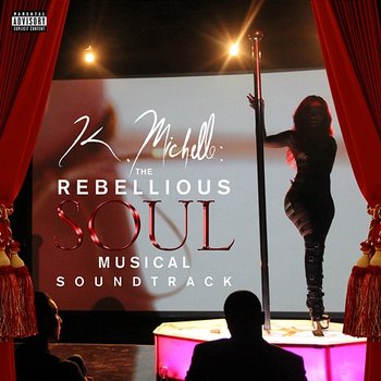 K. Michelle: The Rebellious Soul Musical Soundtrack - K. Michelle