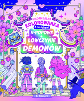 K-popowe Łowczynie Demonów. Nieoficjalna kolorowanka z naklejkami